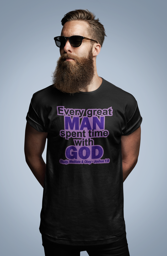 "Every great man spent time with God"